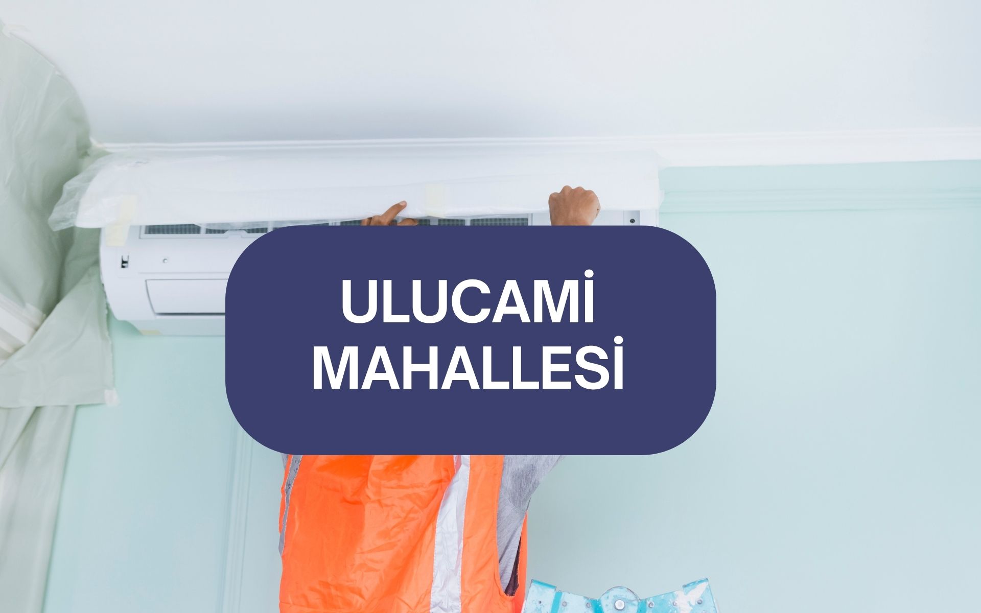 Ulucami Mahallesi Klima Servisi, Bakım ve Tamir | Adana Elit Klima